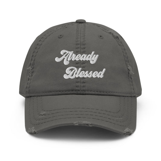Already Blessed Distressed Dad Hat