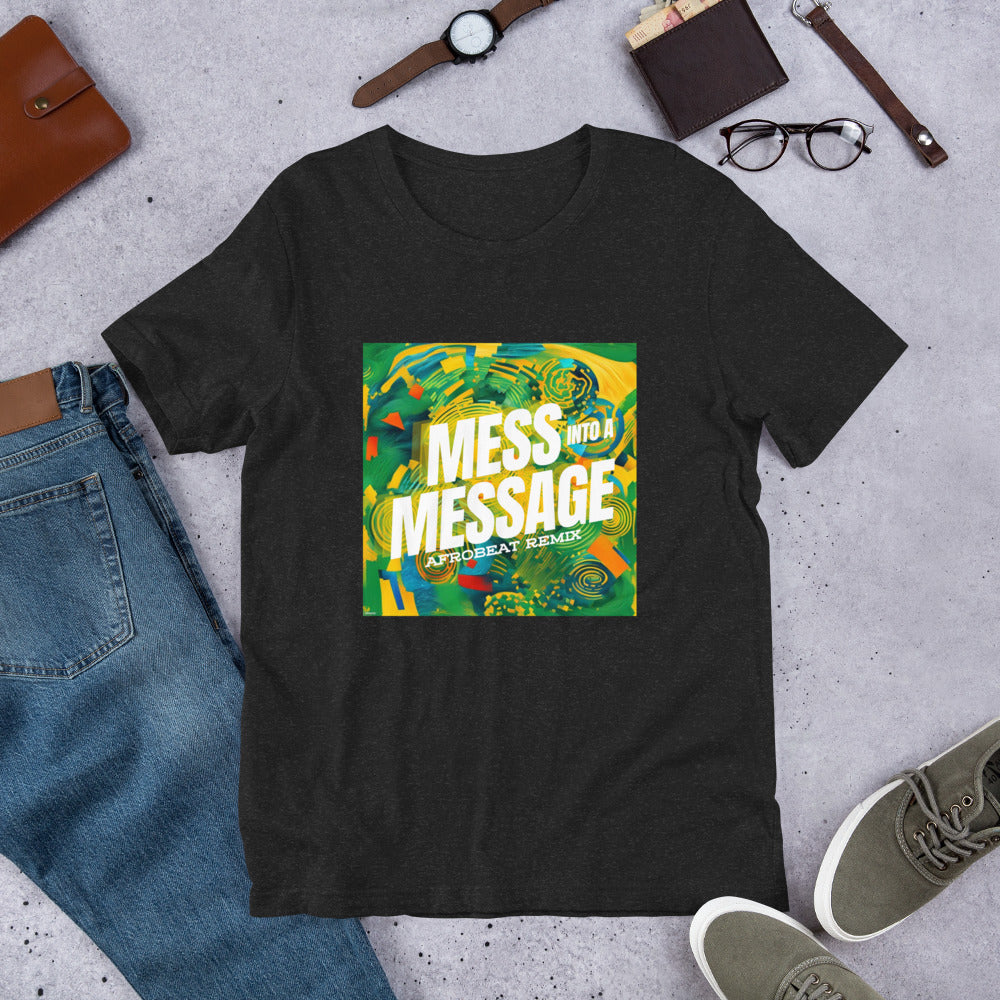 Mess Into A Message - Afrobeat Mix Album Cover Tshirt