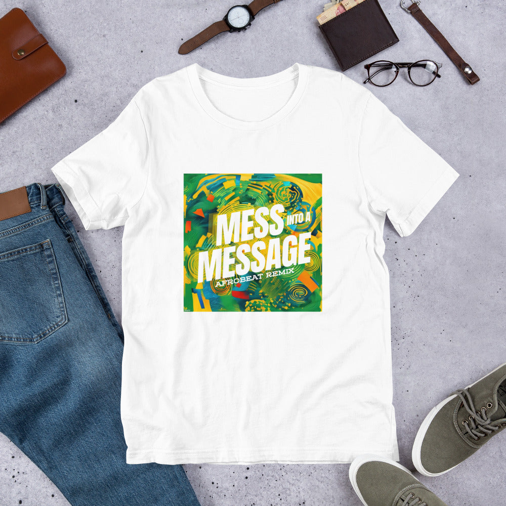 Mess Into A Message - Afrobeat Mix Album Cover Tshirt