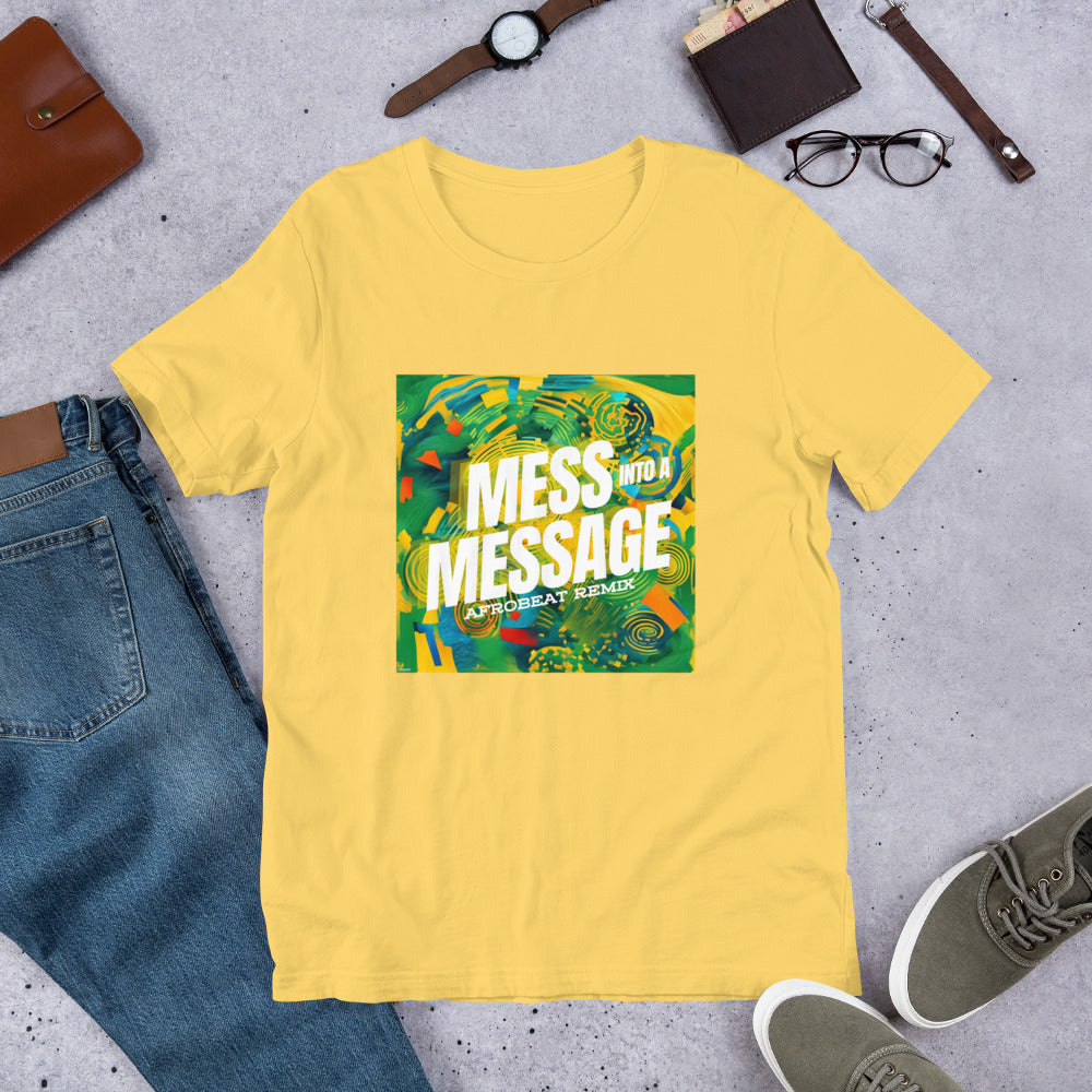 Mess Into A Message - Afrobeat Mix Album Cover Tshirt