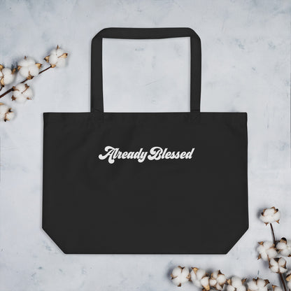 Already Blessed Large Organic Tote Bag