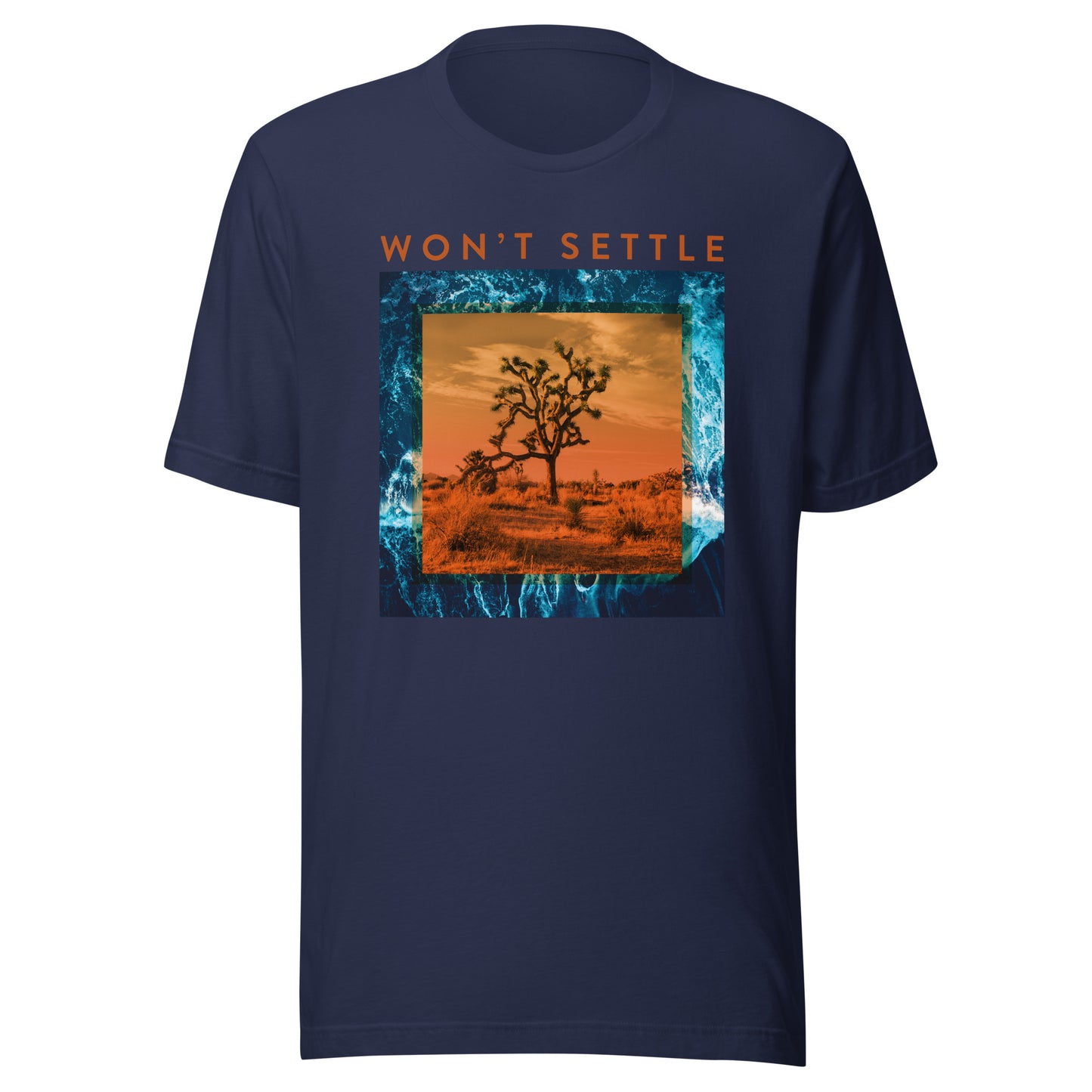 WON"T SETTLE Unisex t-shirt